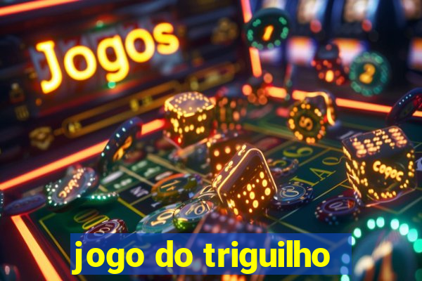 jogo do triguilho